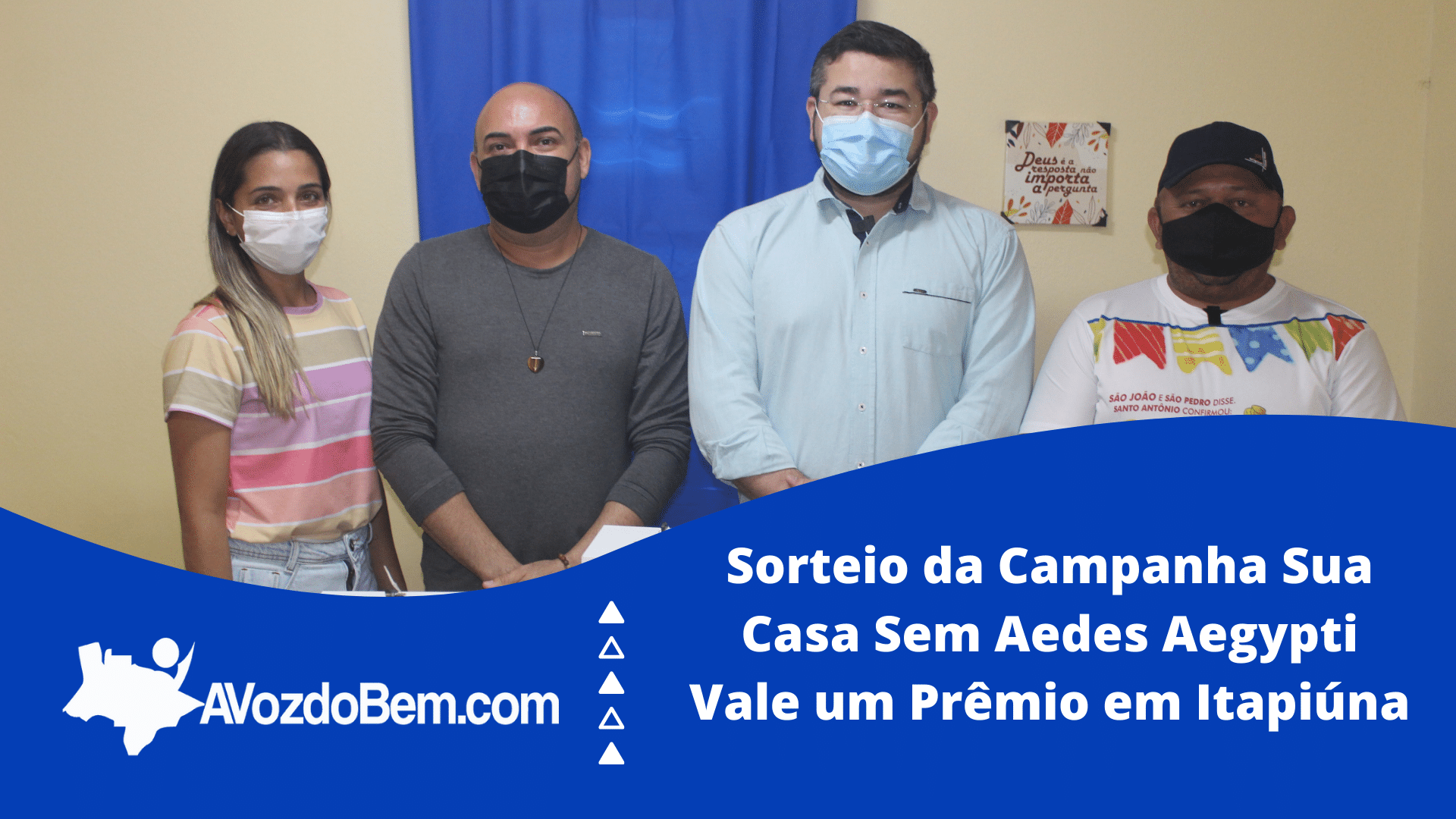 sorteio da campanha sua casa sem aedes aegypti vale um prêmio em itapiúna