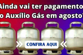 Com bloqueio de verbas orçamentárias do Governo Federal, ainda vai ter pagamento do Auxílio Gás em agosto?