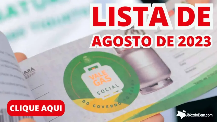 Lista oficial de beneficiários do Programa Vale Gás Social do mês de agosto de 2023