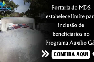 Portaria do MDS estabelece limite para inclusão de beneficiários no Programa Auxílio Gás