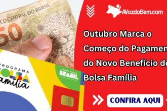 Outubro Marca o Começo do Pagamento do Novo Benefício do Bolsa Família