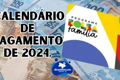 Calendário de pagamento do Bolsa Família em 2024