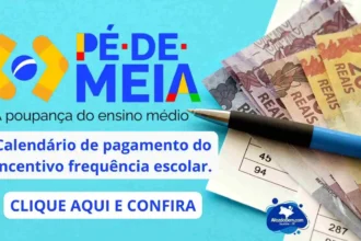 Pé-de-Meia: calendário de pagamento do incentivo frequência