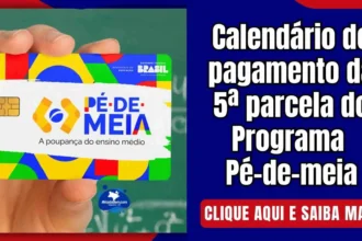 Calendário de pagamento da 5ª parcela do Programa Pé-de-meia