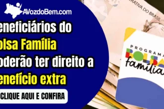 Beneficiários do Bolsa Família poderão ter direito a benefício extra