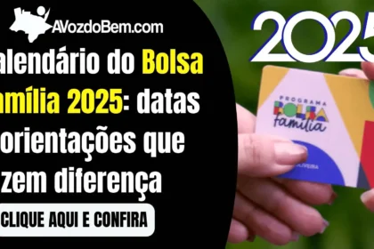 Calendário do Bolsa Família 2025: datas e orientações que fazem diferença