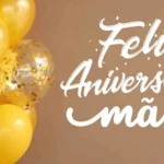 50 frases emocionantes para desejar feliz aniversário para mãe em 2025