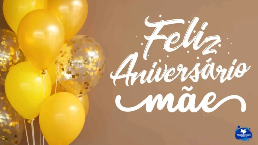 50 frases emocionantes para desejar feliz aniversário para mãe em 2025