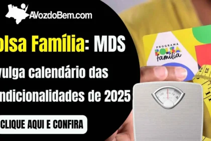 Calendário e condicionalidades do Bolsa Família 2025 são divulgados