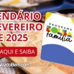 Calendário do Bolsa Família - Pagamentos de Fevereiro de 2025