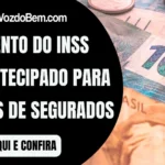 Pagamento do INSS será antecipado para milhões de segurados